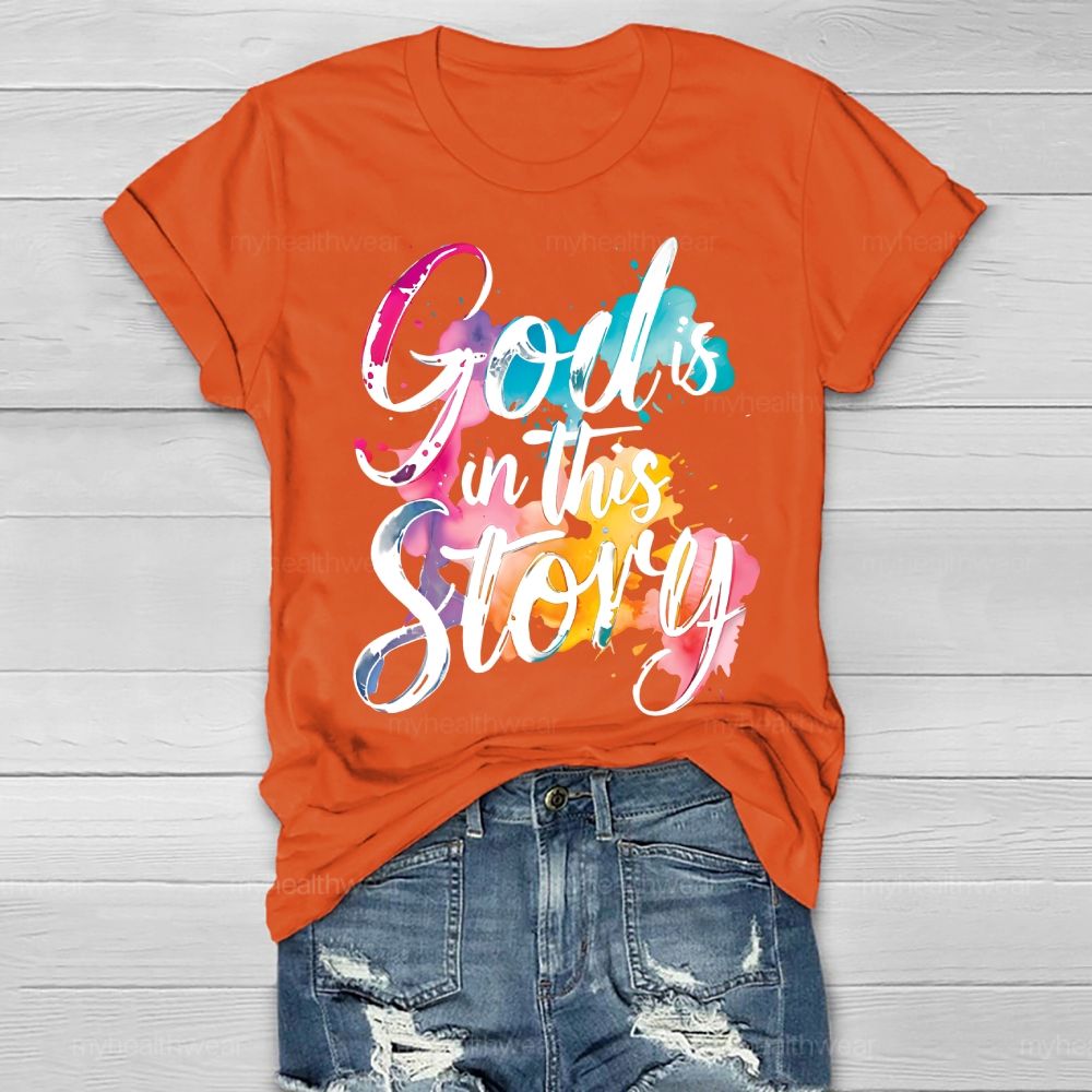God Is In This Story  Healthwear T-shirt