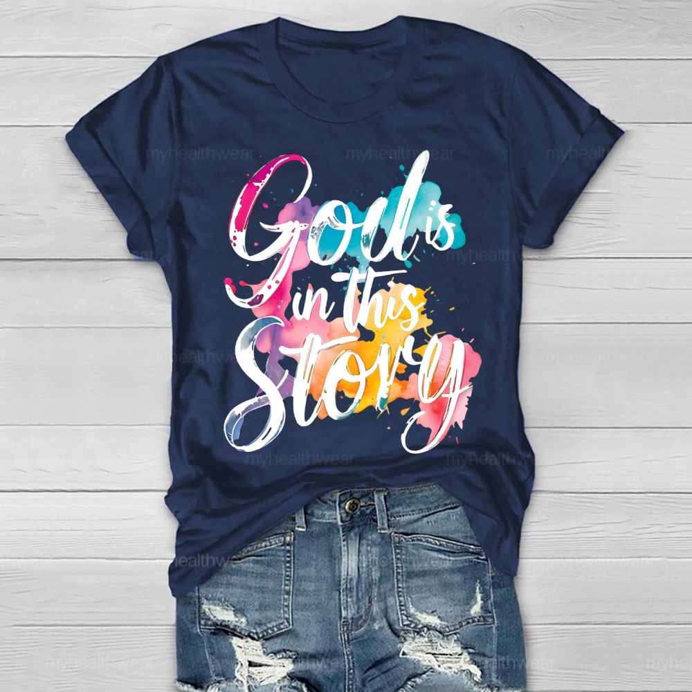 God Is In This Story  Healthwear T-shirt