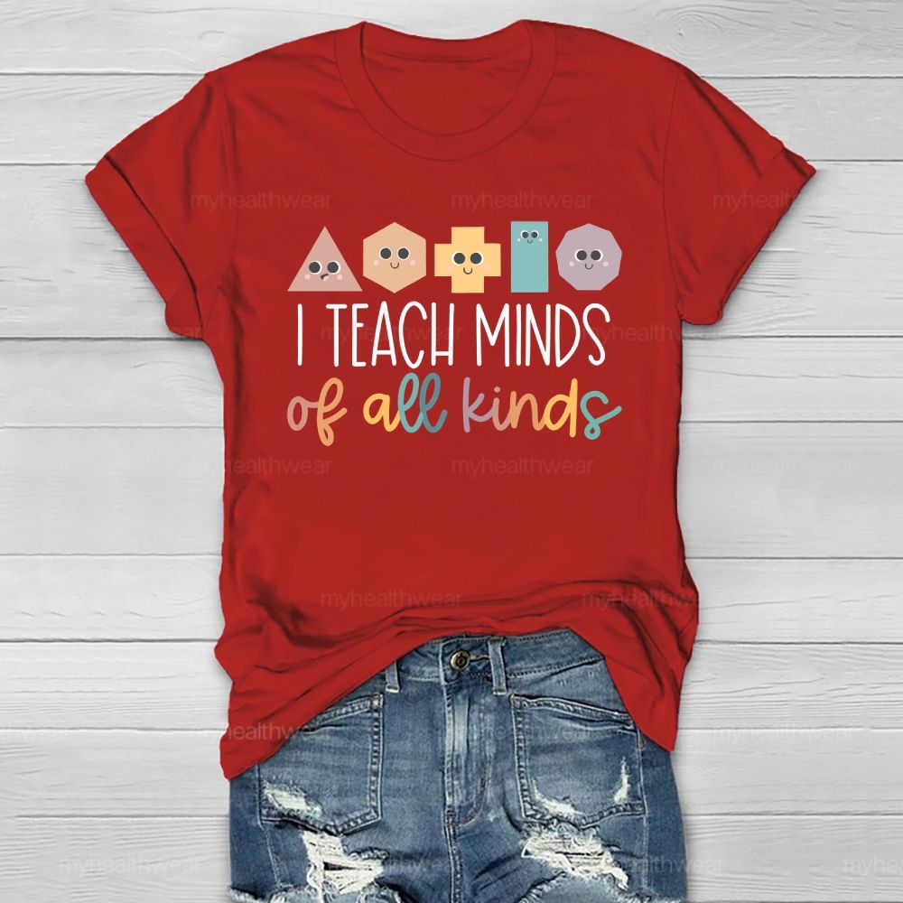 I Teach Minds Of All Kinds Healthwear T-shirt