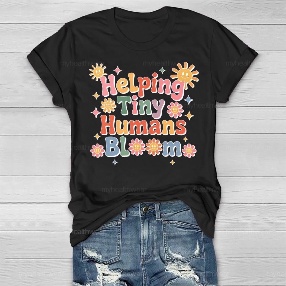 Helping Tiny Humans Bloom Flowers Healthwear T-shirt