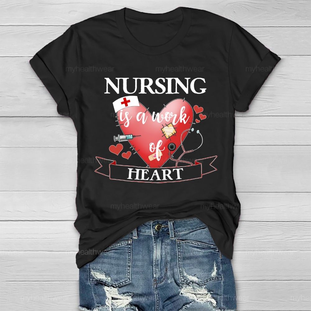 Nursing Is A Work Of Heart Love Stethoscope Healthwear T-shirt