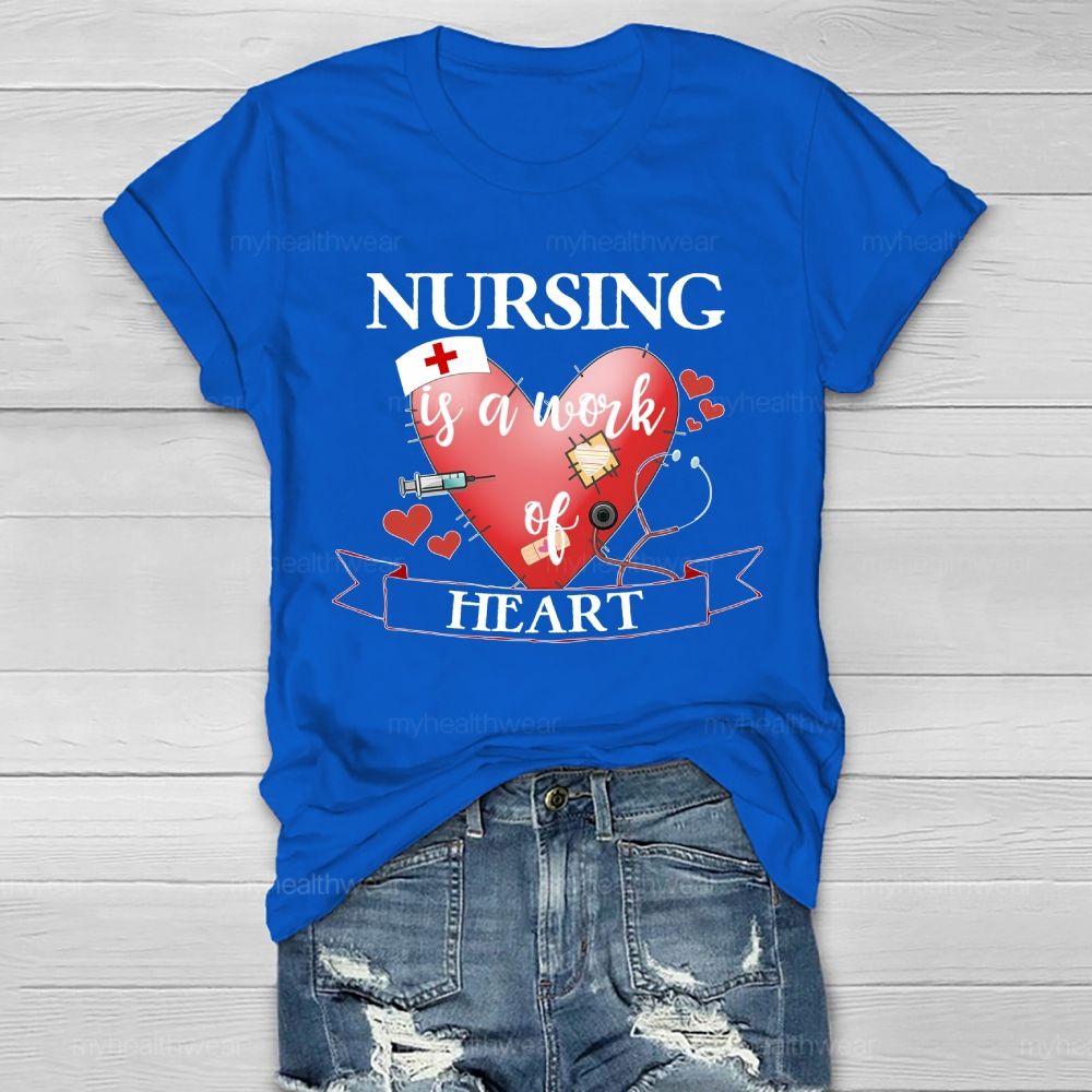 Nursing Is A Work Of Heart Love Stethoscope Healthwear T-shirt