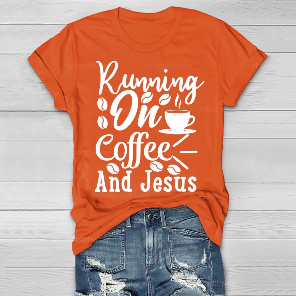 Running On Coffee And Jesus Healthwear T-shirt