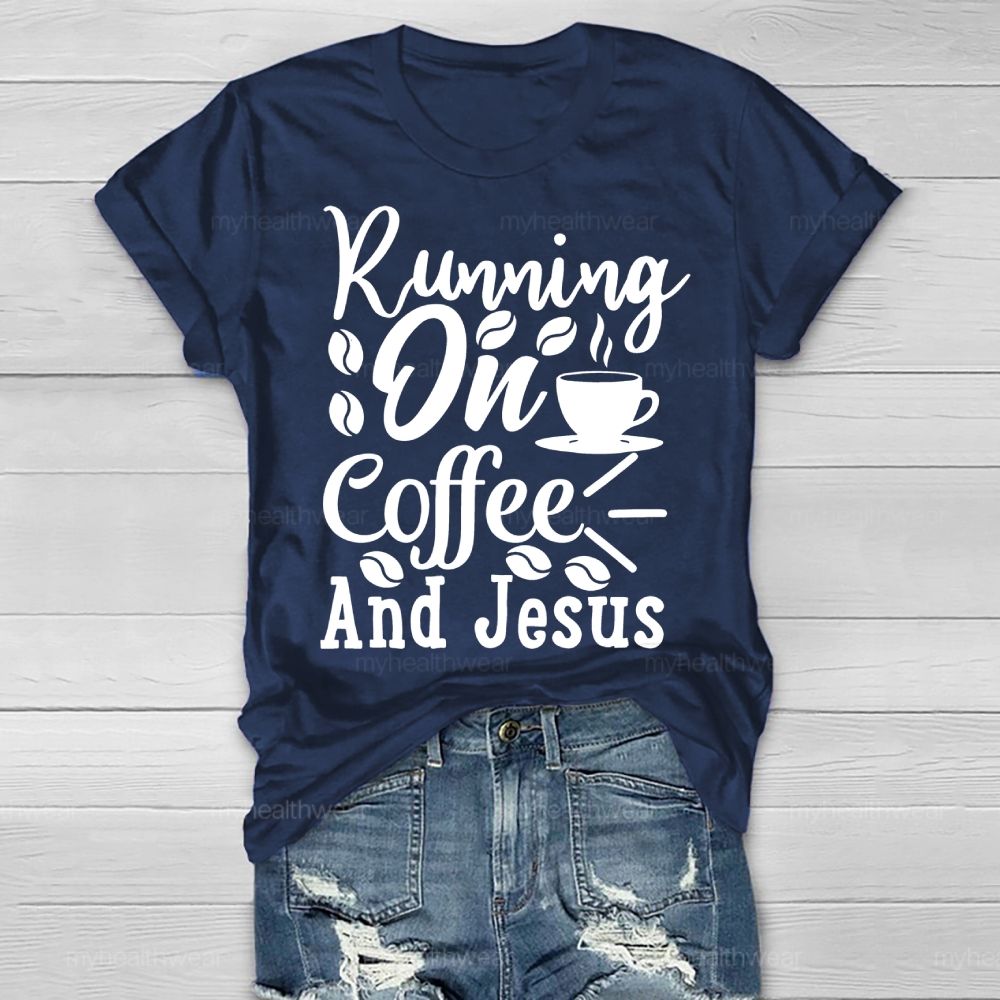 Running On Coffee And Jesus Healthwear T-shirt