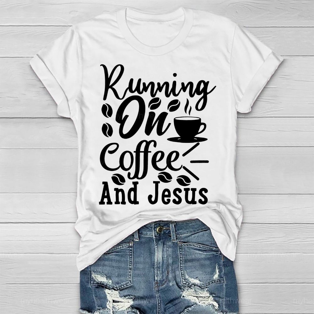Running On Coffee And Jesus Healthwear T-shirt