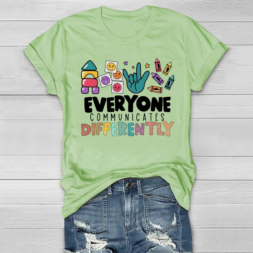Everyone Communicates Differently Colorful Letters Healthwear T-shirt