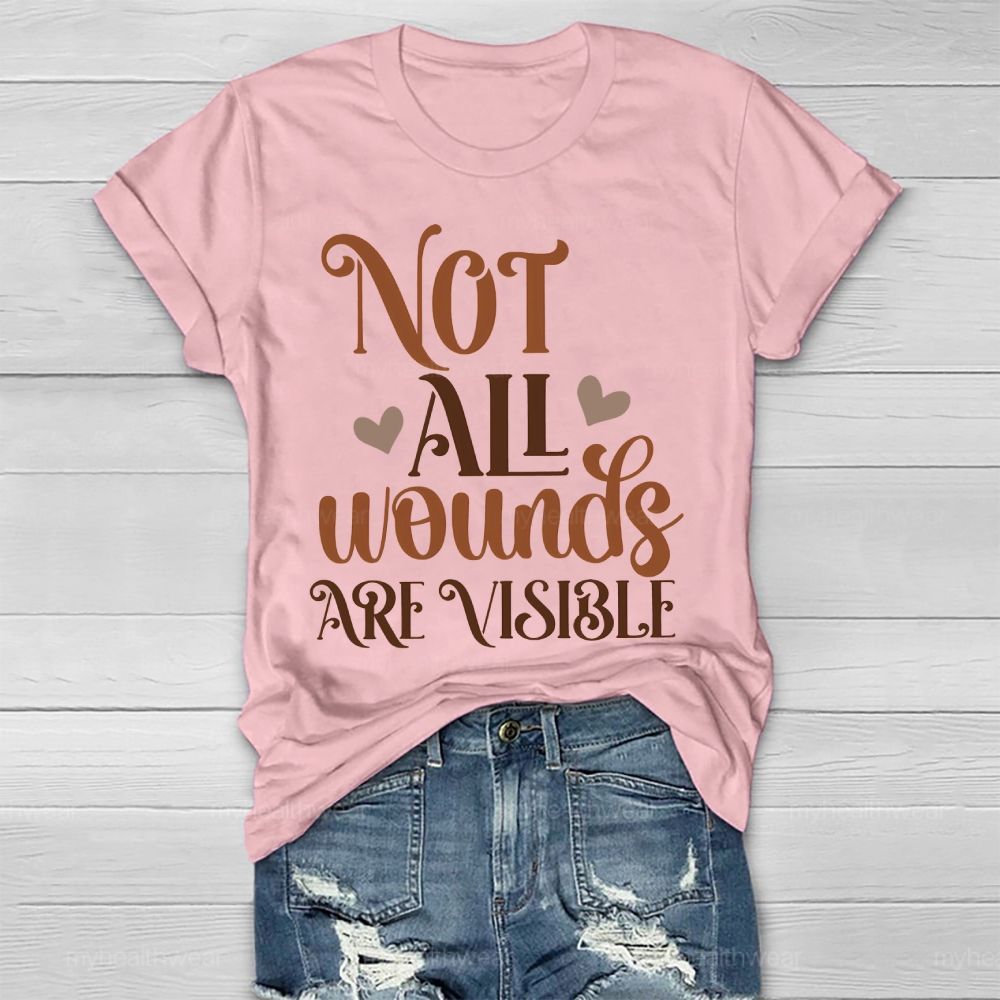 Not All Wounds Are Visible Patterns Letters Healthwear T-shirt