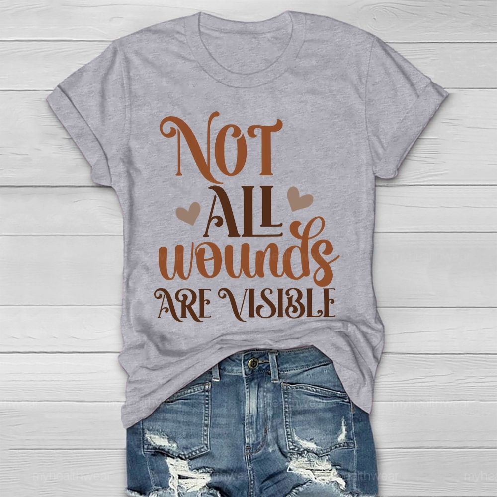 Not All Wounds Are Visible Patterns Letters Healthwear T-shirt