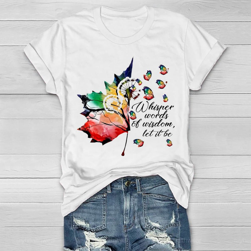 Whisper Words Of Wisdom Let It Be Colorful Butterfly Maple Leaf Health