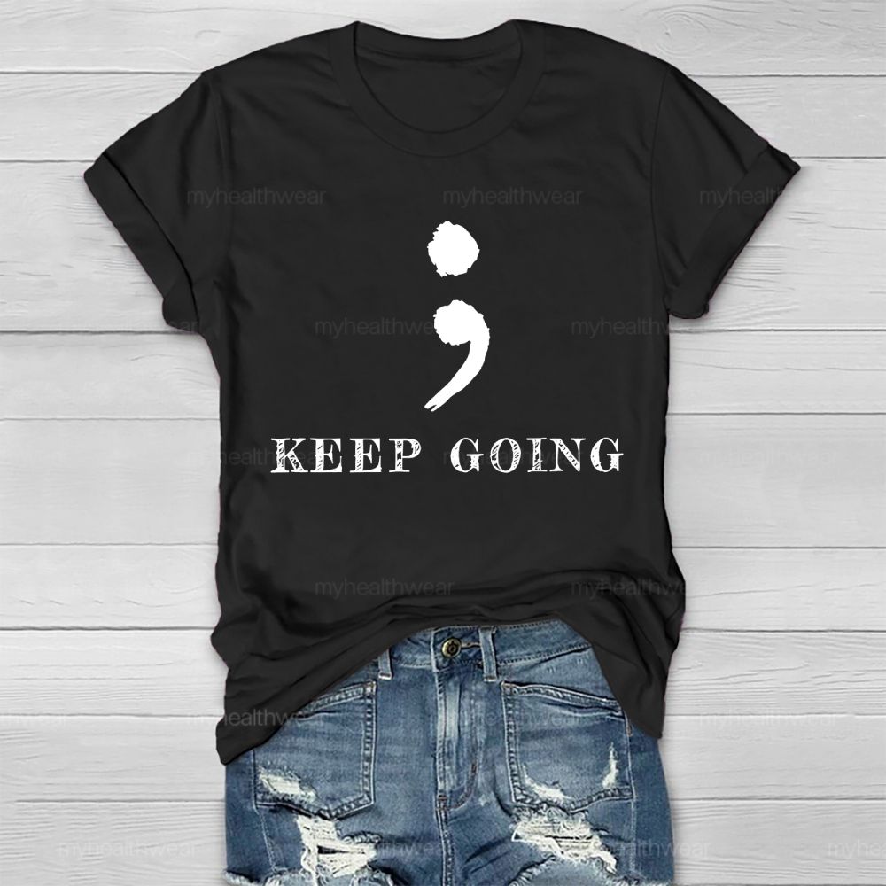 Keep Going Semicolon Healthwear T-shirt