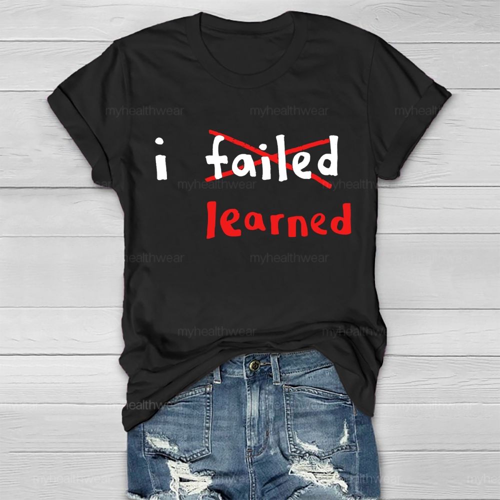 I Failed I Learned Healthwear T-shirt