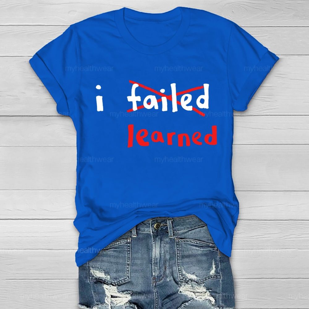 I Failed I Learned Healthwear T-shirt