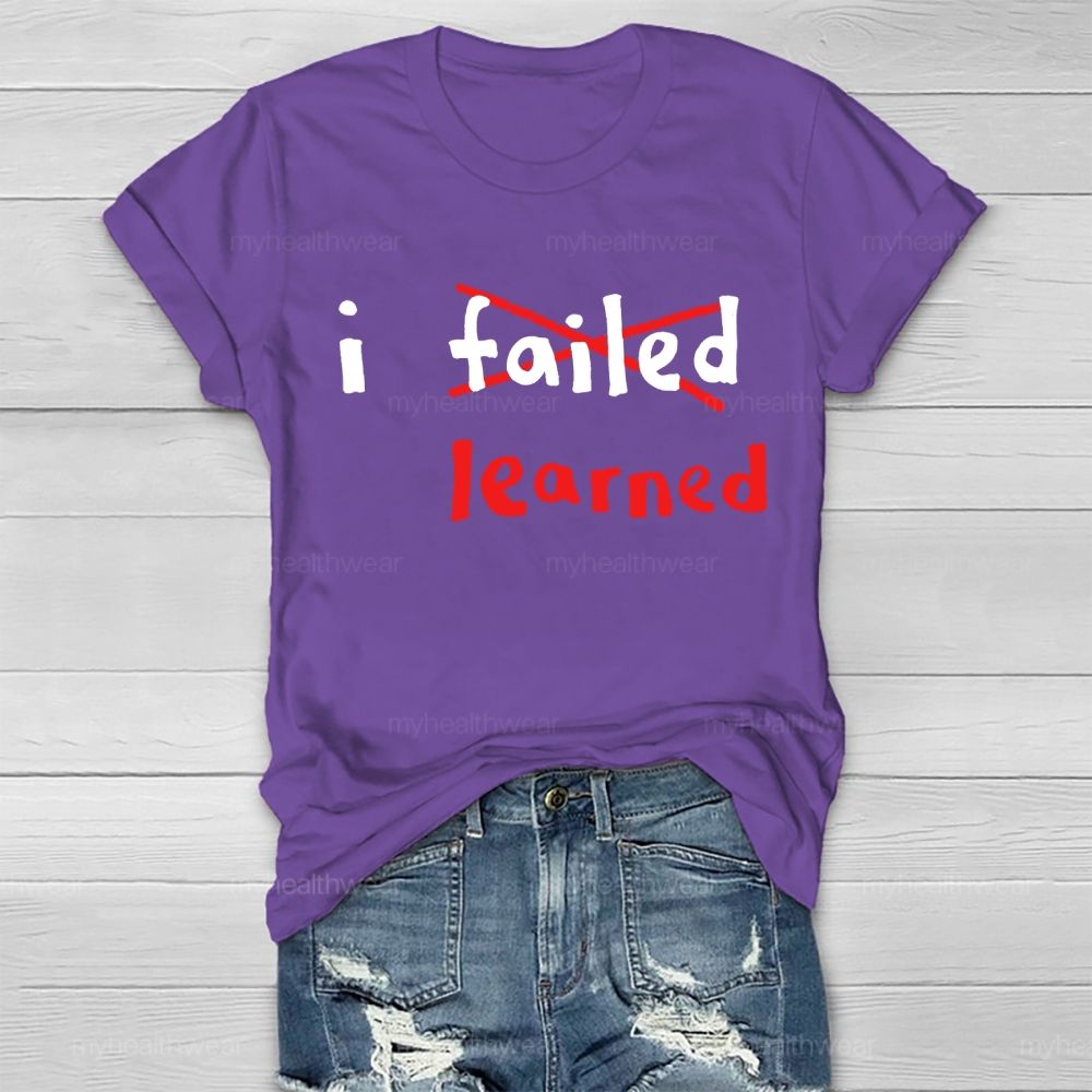 I Failed I Learned Healthwear T-shirt