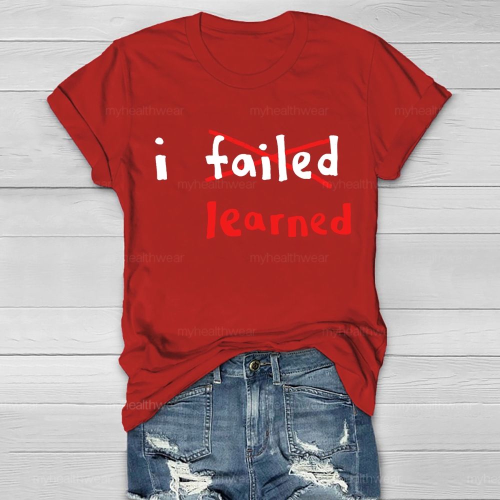 I Failed I Learned Healthwear T-shirt