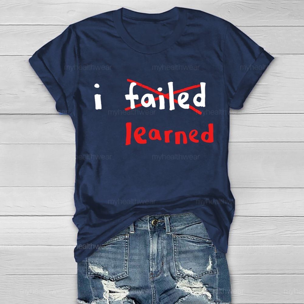 I Failed I Learned Healthwear T-shirt