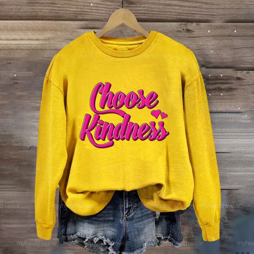 Choose Kindness Love Sweatshirt