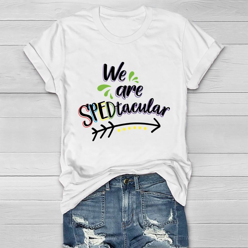 We Are SPEDtacular Healthwear T-shirt