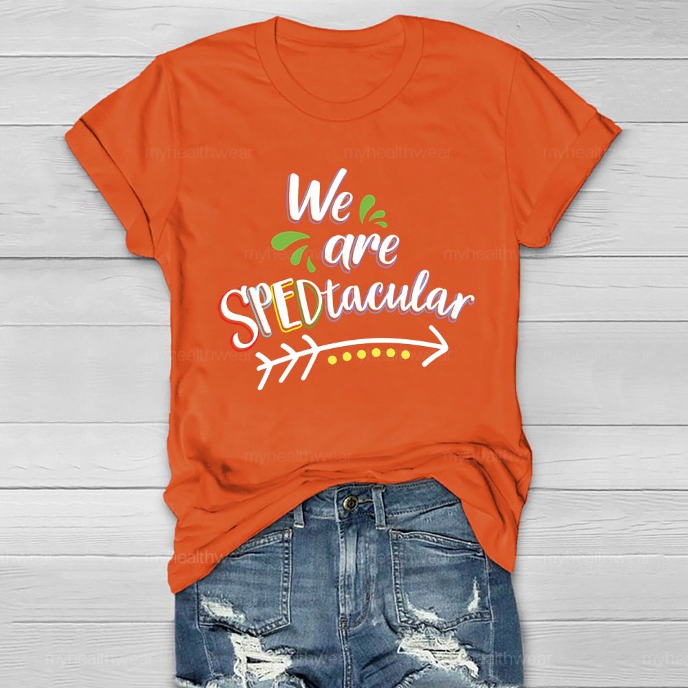 We Are SPEDtacular Healthwear T-shirt