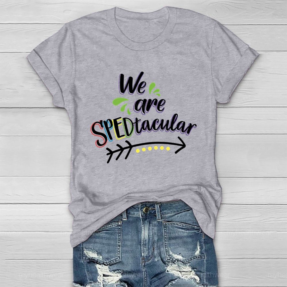 We Are SPEDtacular Healthwear T-shirt