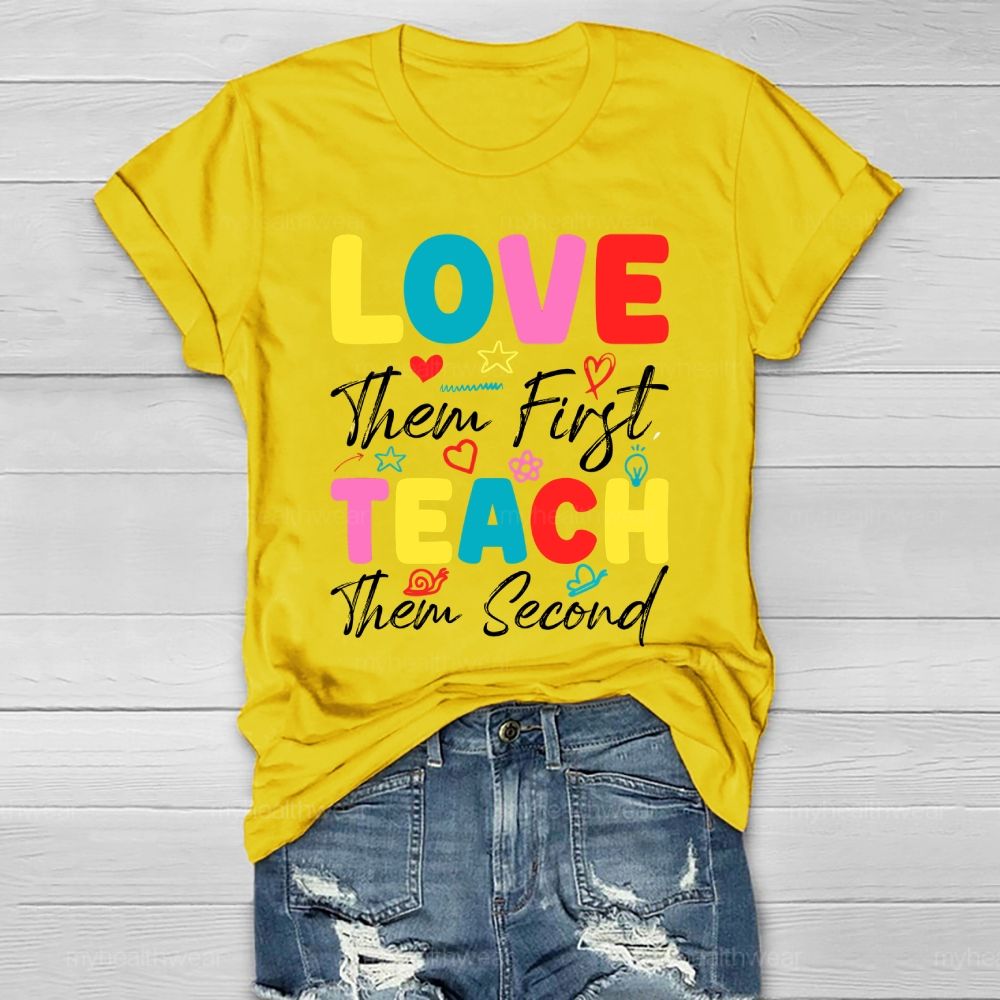 Love Them First Teach Them Second Healthwear T-shirt