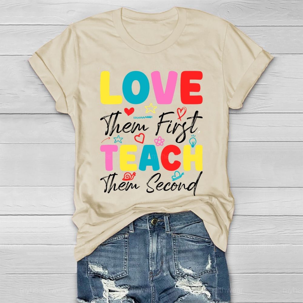 Love Them First Teach Them Second Healthwear T-shirt