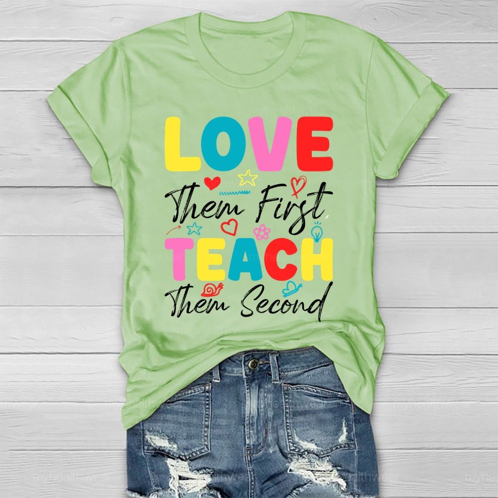 Love Them First Teach Them Second Healthwear T-shirt