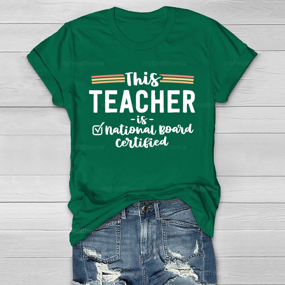 This Teacher Is National Board Certified Healthwear T-shirt