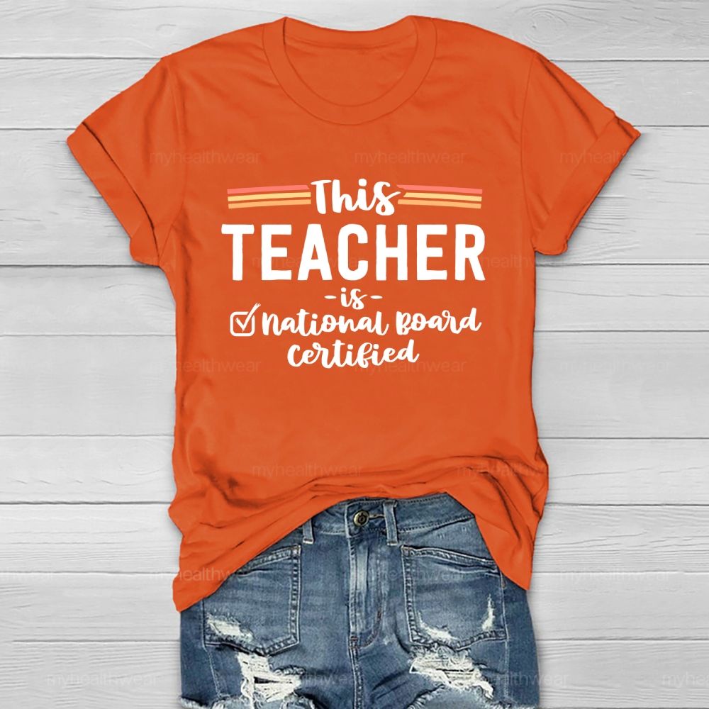 This Teacher Is National Board Certified Healthwear T-shirt