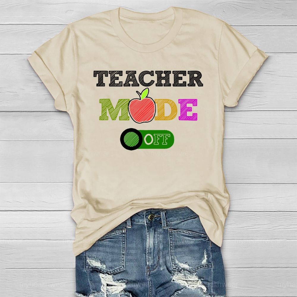 Teacher Mode Off  Healthwear T-shirt