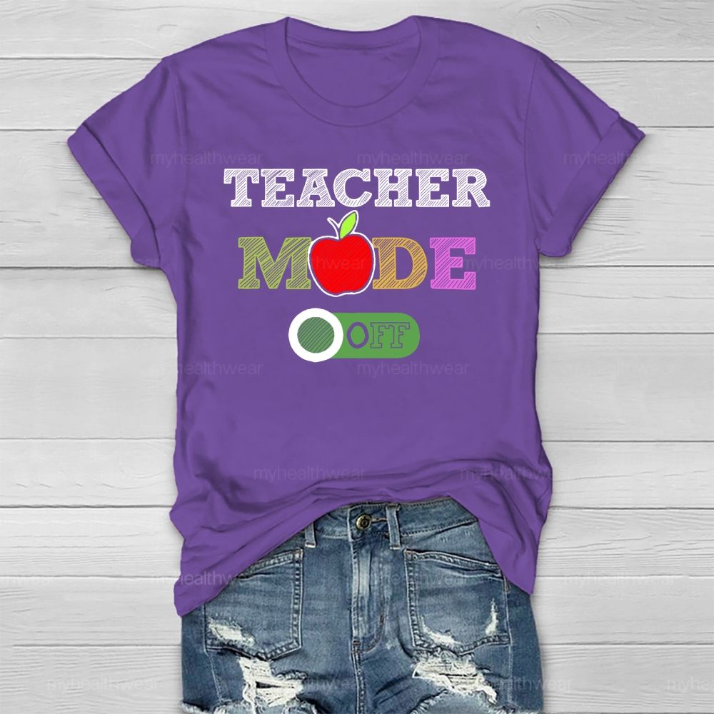 Teacher Mode Off  Healthwear T-shirt