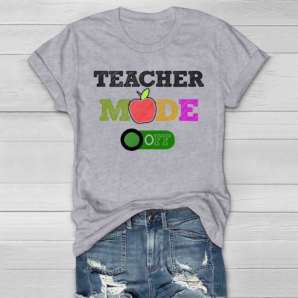 Teacher Mode Off  Healthwear T-shirt