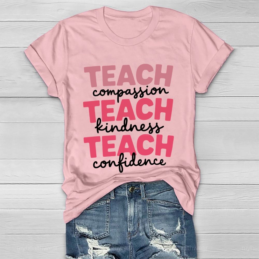 Teach Compassion Teach Kindness Teach Confidence Healthwear T-shirt