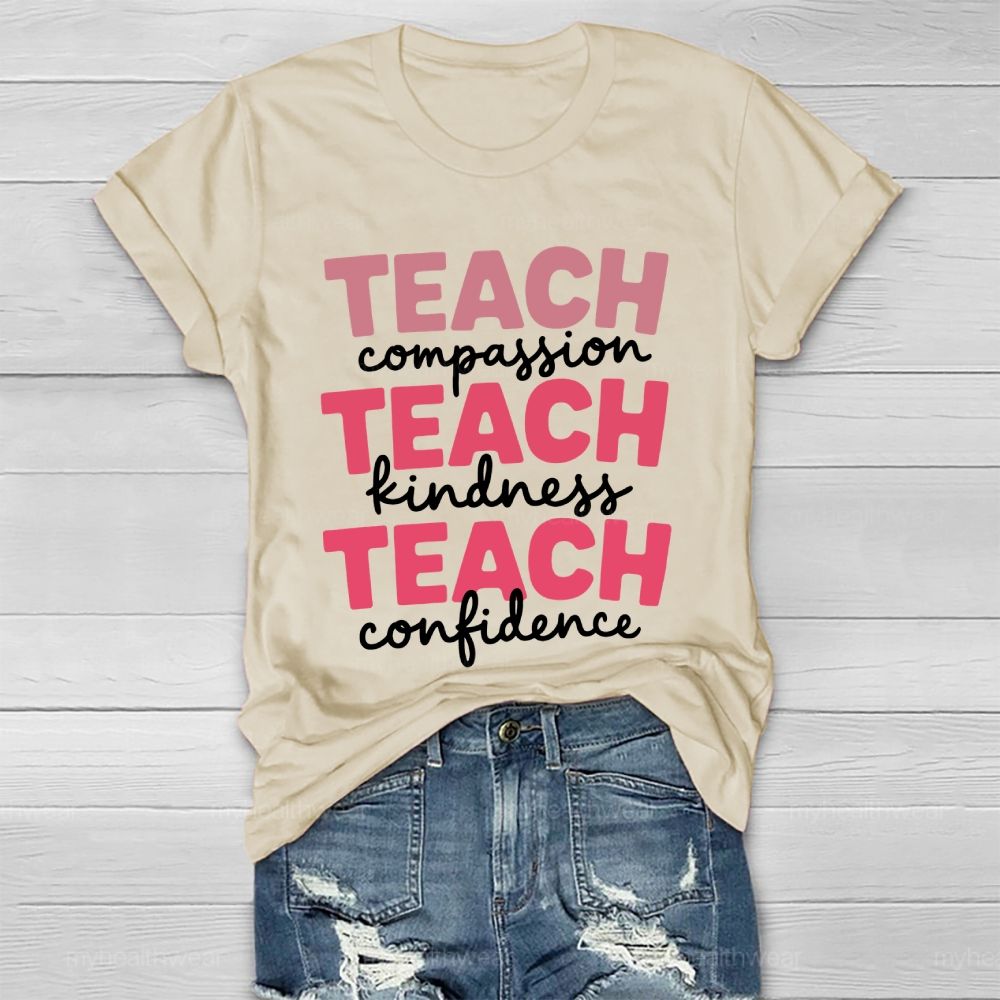 Teach Compassion Teach Kindness Teach Confidence Healthwear T-shirt