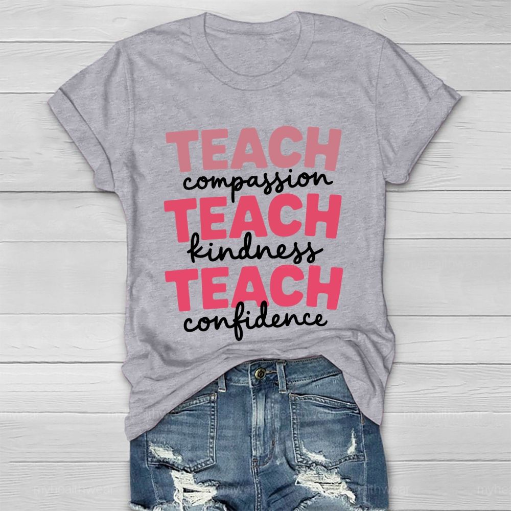 Teach Compassion Teach Kindness Teach Confidence Healthwear T-shirt