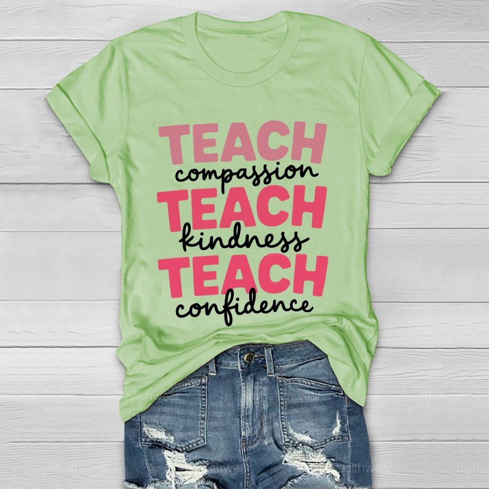 Teach Compassion Teach Kindness Teach Confidence Healthwear T-shirt