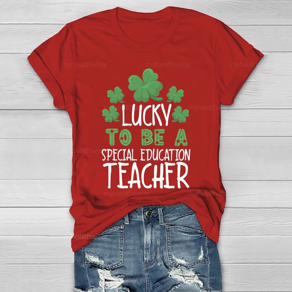Lucky To Be A Special Education Teacher Healthwear T-shirt