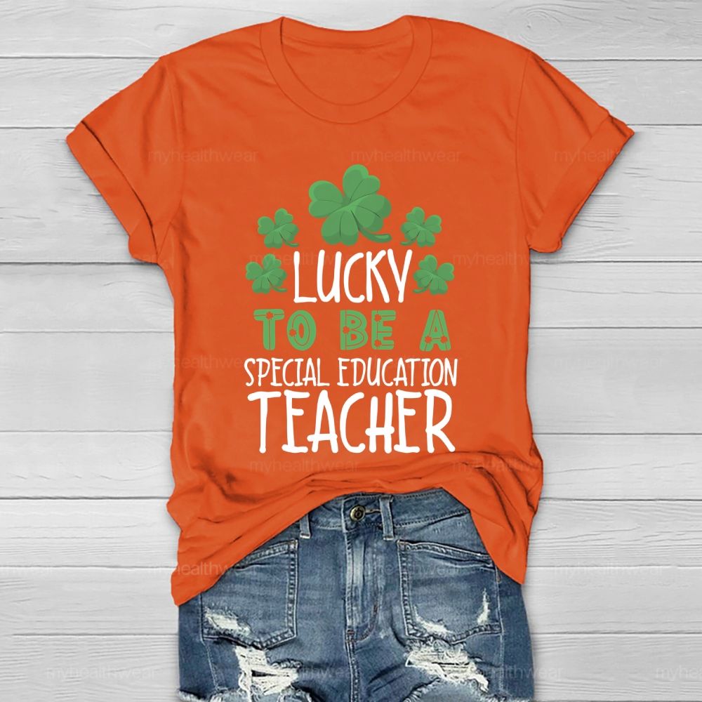 Lucky To Be A Special Education Teacher Healthwear T-shirt
