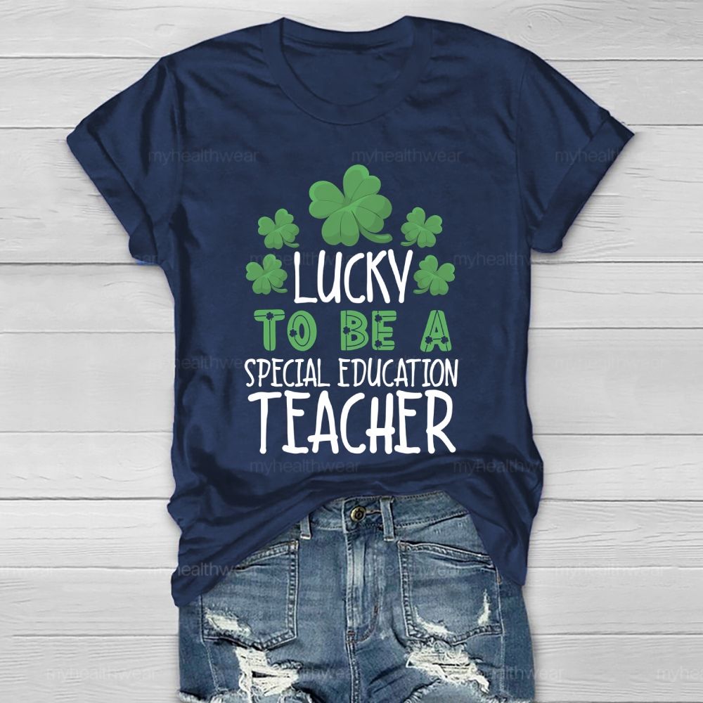 Lucky To Be A Special Education Teacher Healthwear T-shirt