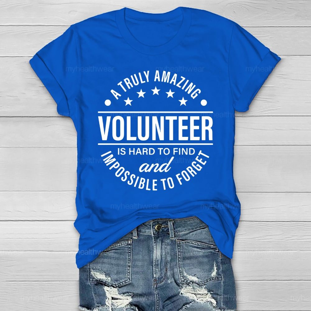 A Truly Amazing Volunteer Is Hard To Find Healthwear T-shirt