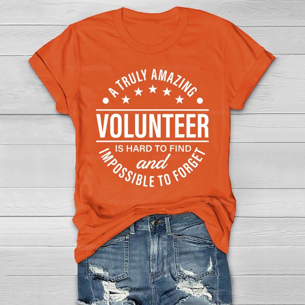 A Truly Amazing Volunteer Is Hard To Find Healthwear T-shirt
