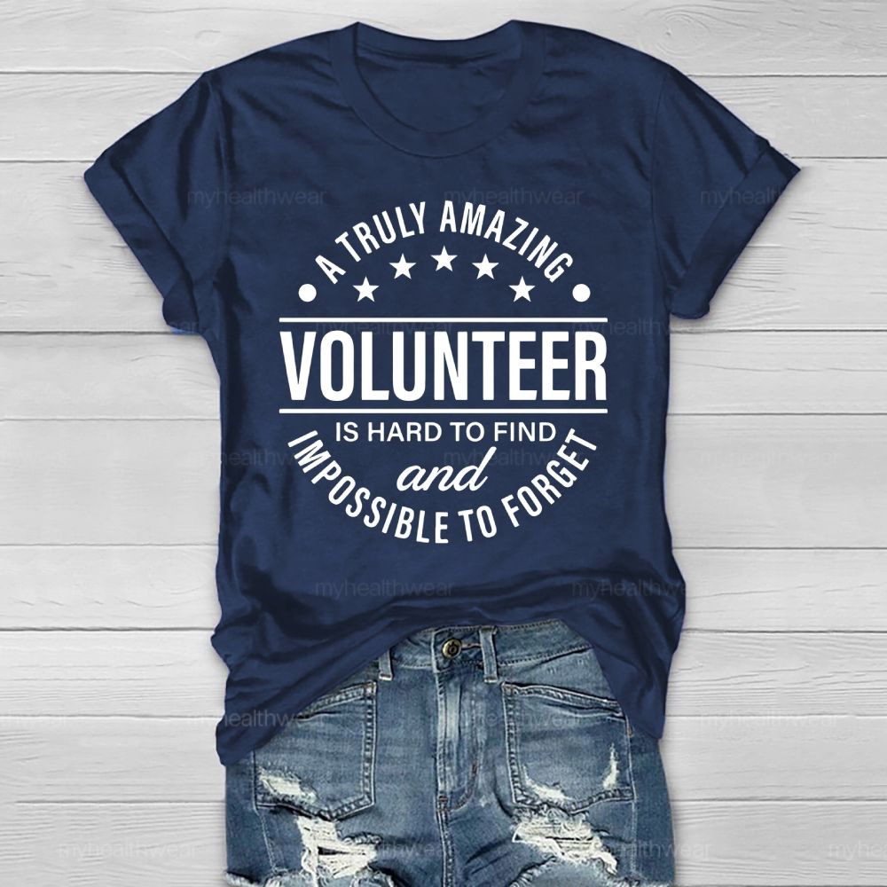 A Truly Amazing Volunteer Is Hard To Find Healthwear T-shirt