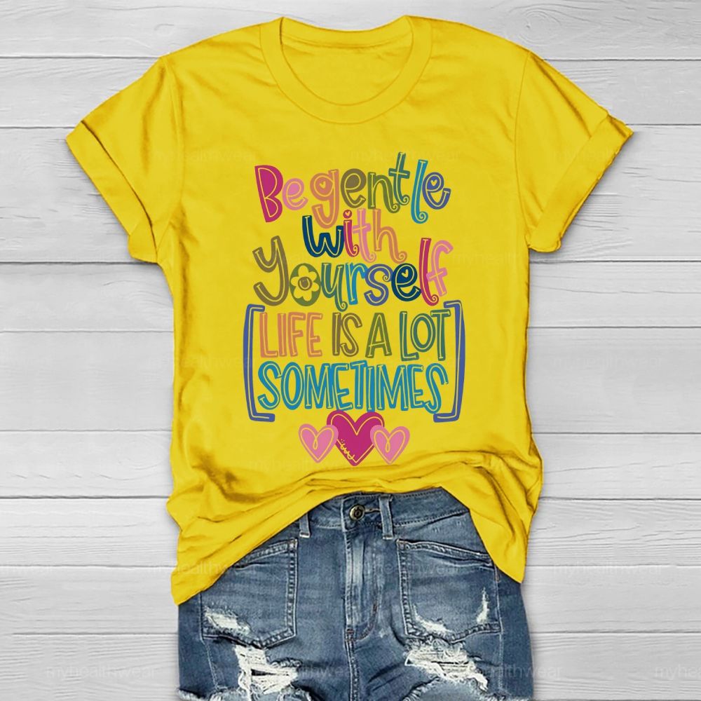 Be Gentle With Yourself Healthwear T-shirt