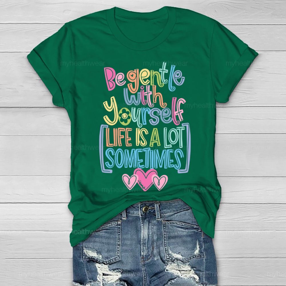 Be Gentle With Yourself Healthwear T-shirt
