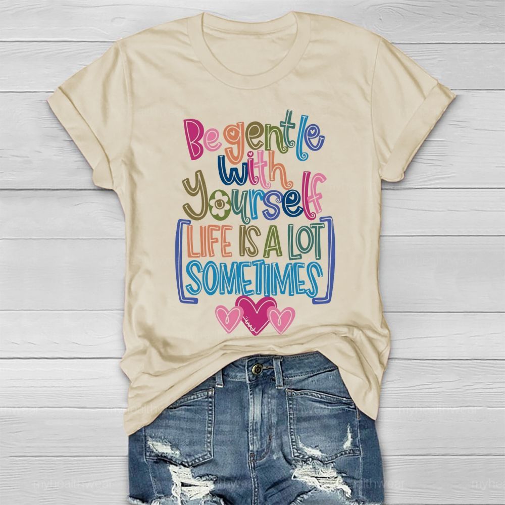 Be Gentle With Yourself Healthwear T-shirt