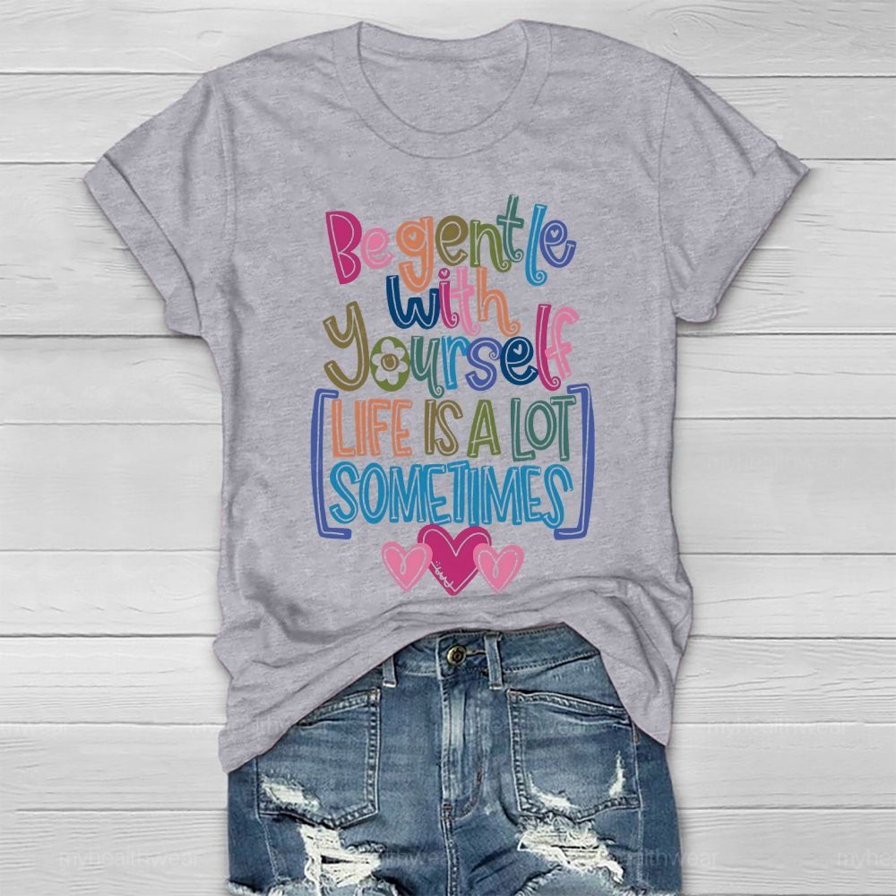 Be Gentle With Yourself Healthwear T-shirt