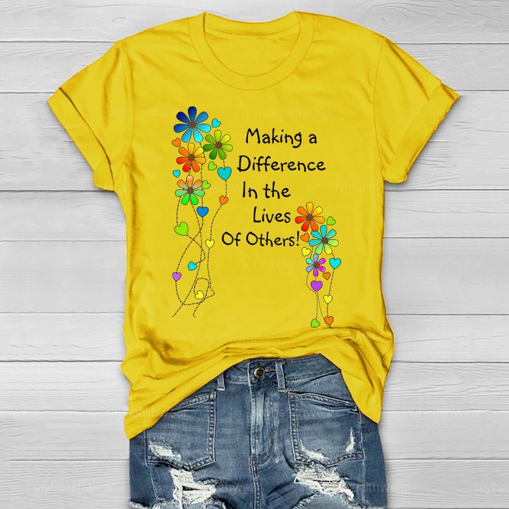 Making A Difference In The Lives Of Others Healthwear T-shirt