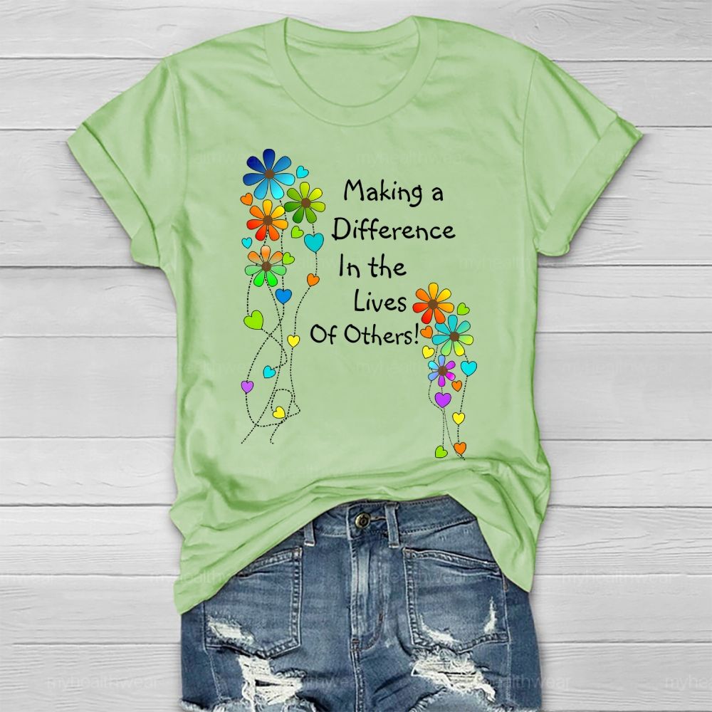 Making A Difference In The Lives Of Others Healthwear T-shirt