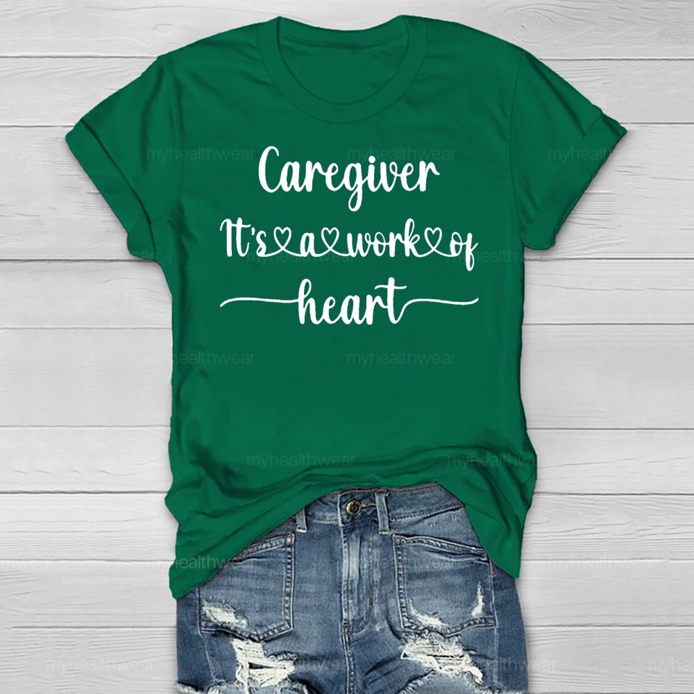 Caregiver It’s A Work Of Heart Healthwear T-shirt