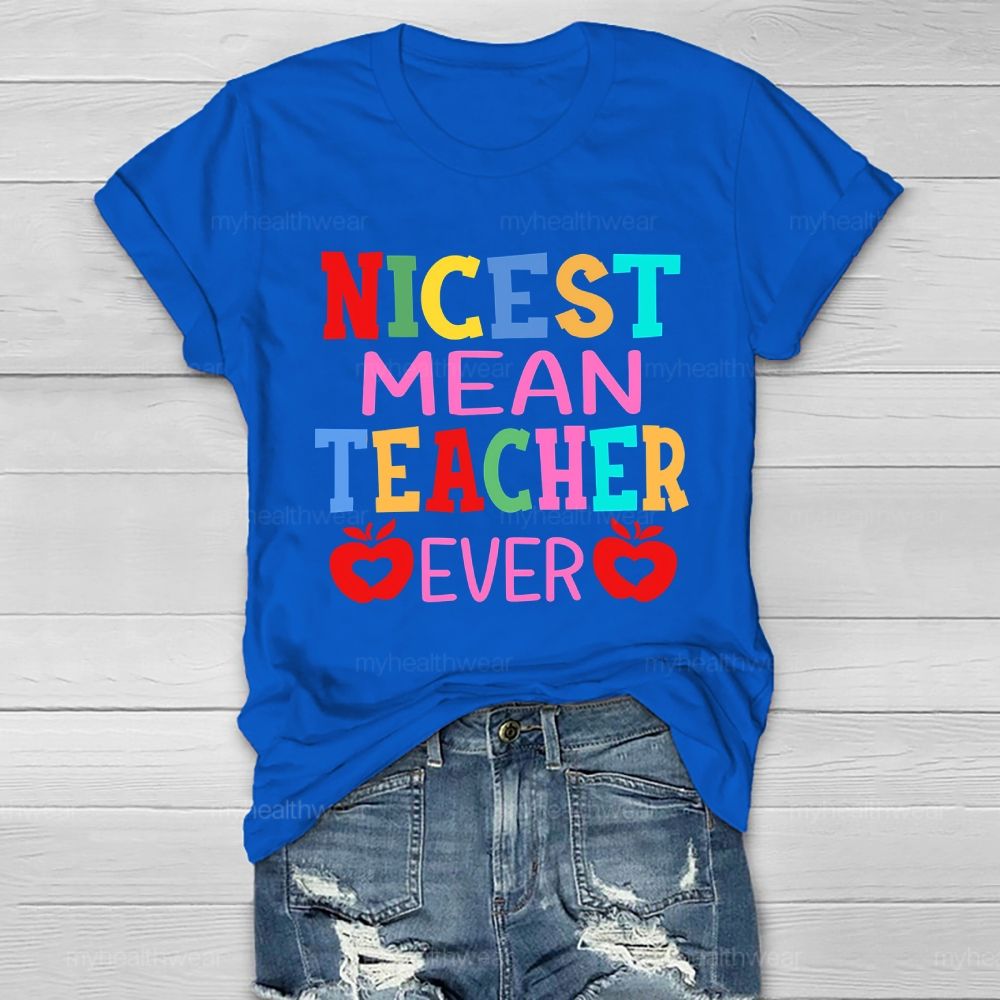 Nicest Mean Teacher Ever Healthwear T-shirt