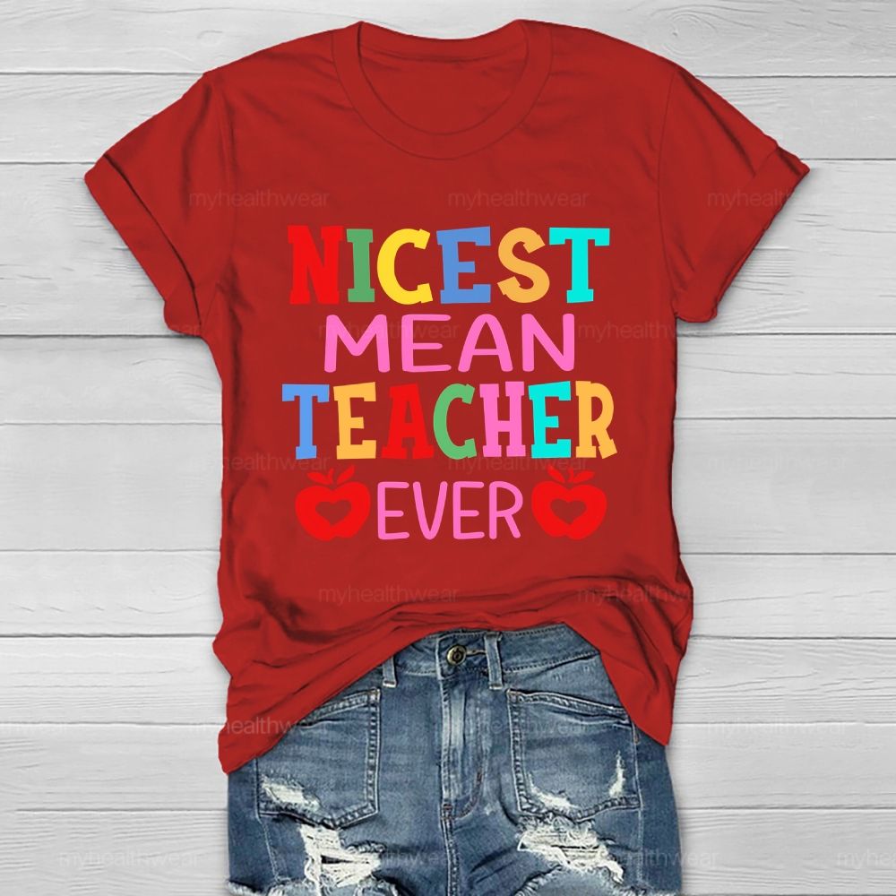 Nicest Mean Teacher Ever Healthwear T-shirt